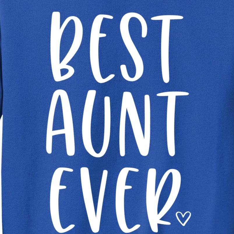 Best Aunt Ever Auntie Gift Great Gift Sweatshirt