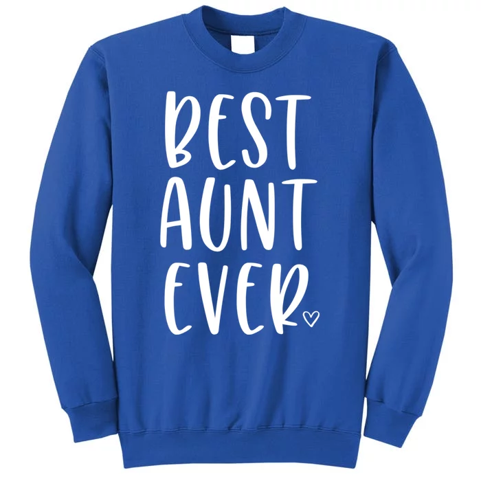 Best Aunt Ever Auntie Gift Great Gift Sweatshirt