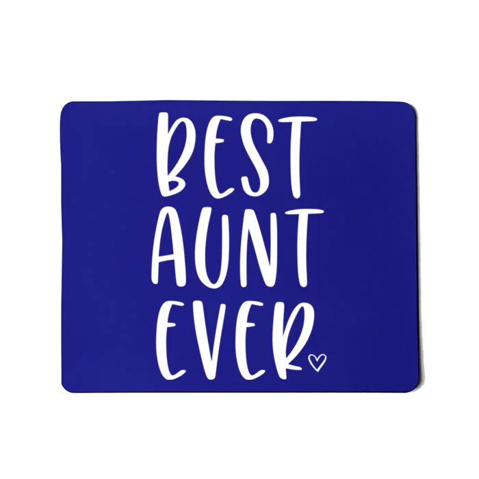 Best Aunt Ever Auntie Gift Great Gift Mousepad