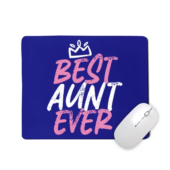 Best Aunt Ever Cute And Funny Bae Auntie Cool Gift Mousepad