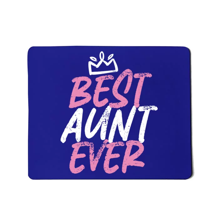 Best Aunt Ever Cute And Funny Bae Auntie Cool Gift Mousepad