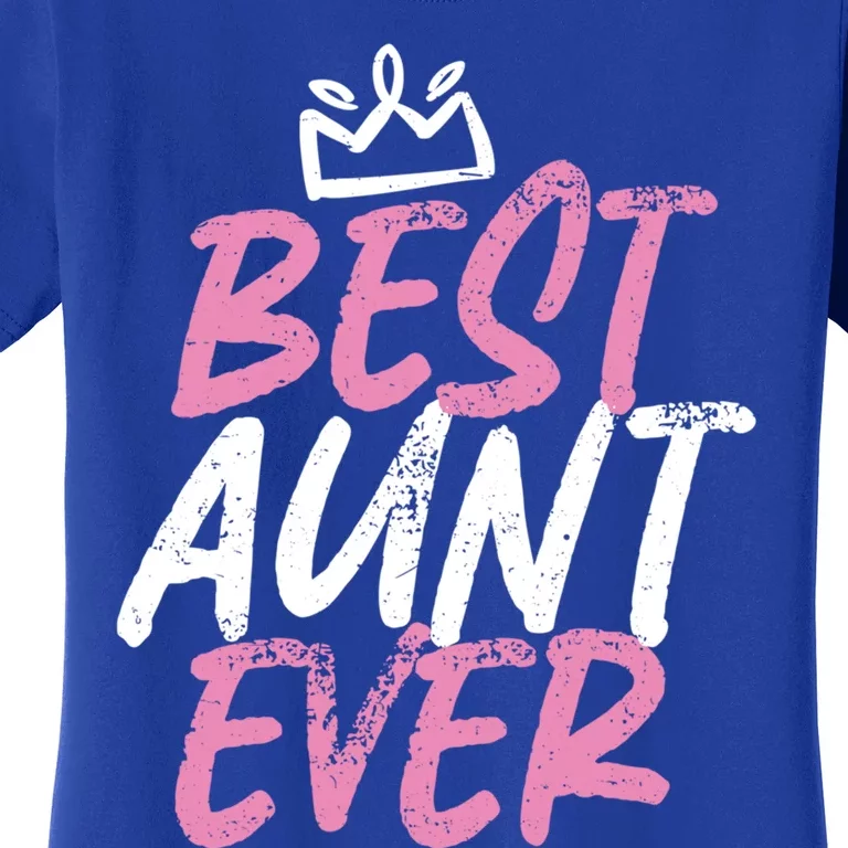 Best Aunt Ever Cute And Funny Bae Auntie Cool Gift Women's T-Shirt