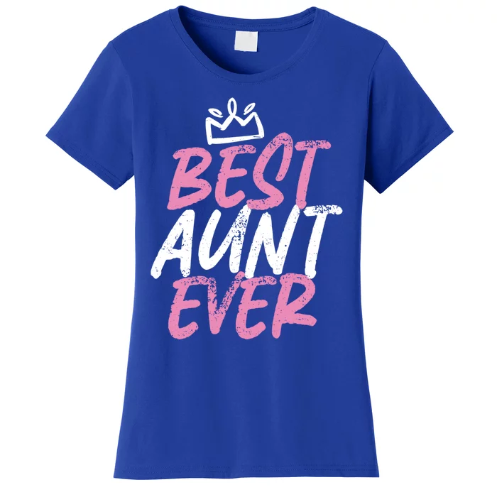 Best Aunt Ever Cute And Funny Bae Auntie Cool Gift Women's T-Shirt