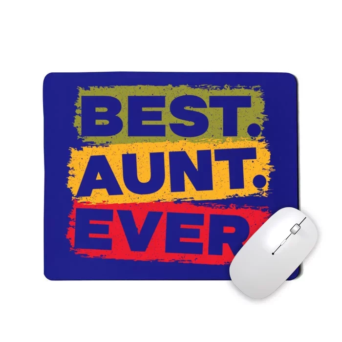 Best Aunt Ever Auntie Funny Gift Mousepad