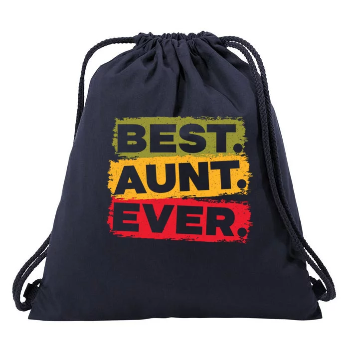 Best Aunt Ever Auntie Funny Gift Drawstring Bag