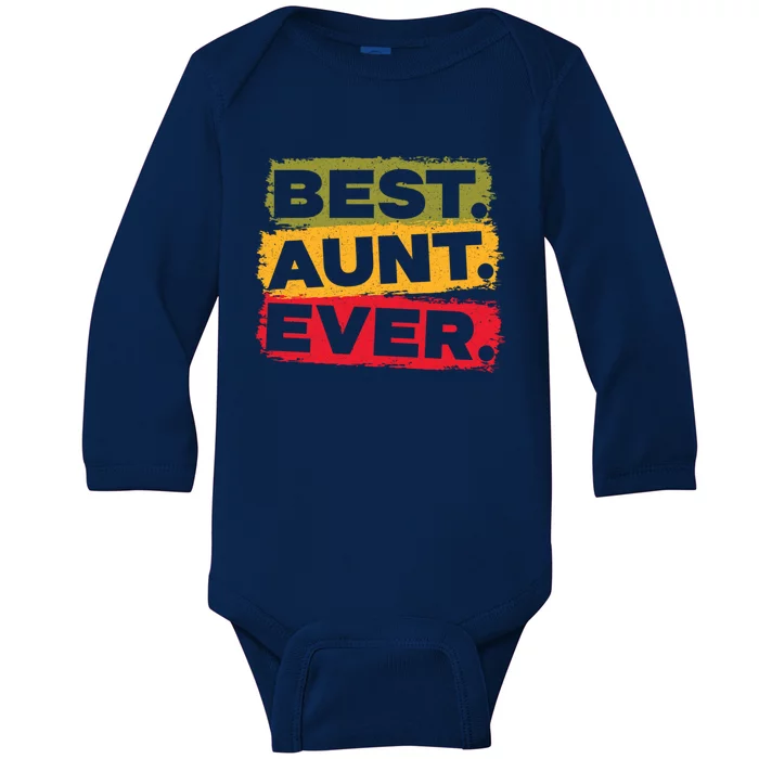 Best Aunt Ever Auntie Funny Gift Baby Long Sleeve Bodysuit