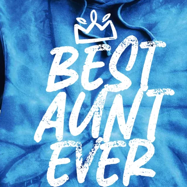 Best Aunt Ever Cute And Funny Bae Auntie Gift Tie Dye Hoodie