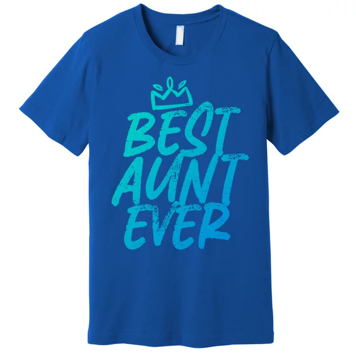 Best Aunt Ever Cute And Funny Bae Auntie Gift Premium T-Shirt