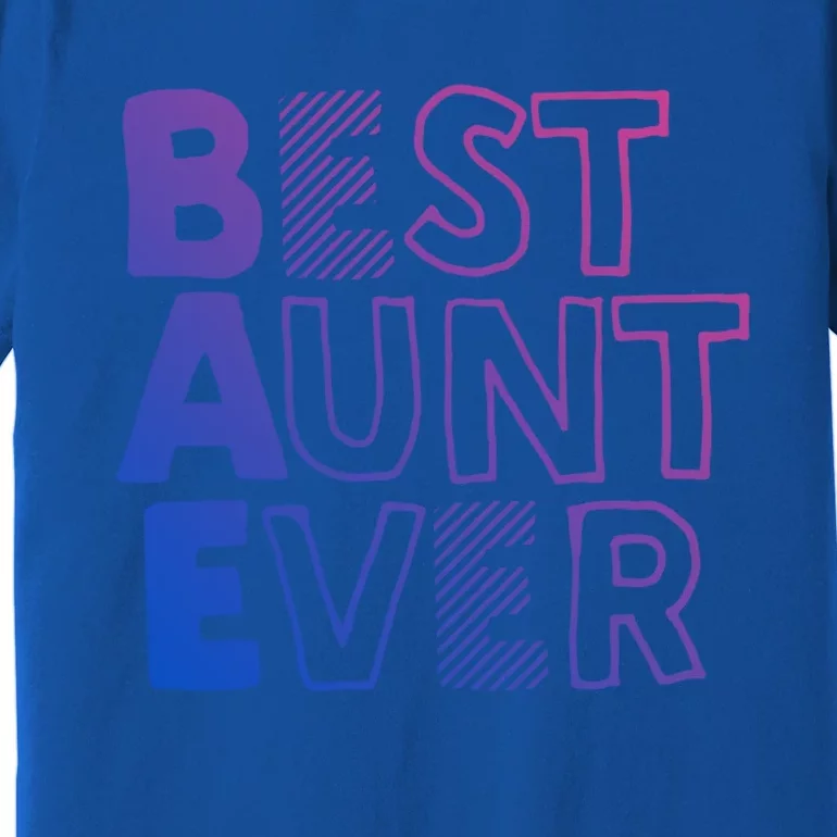 Best Aunt Ever Cute And Sweet Gift For Auntie Gift Premium T-Shirt