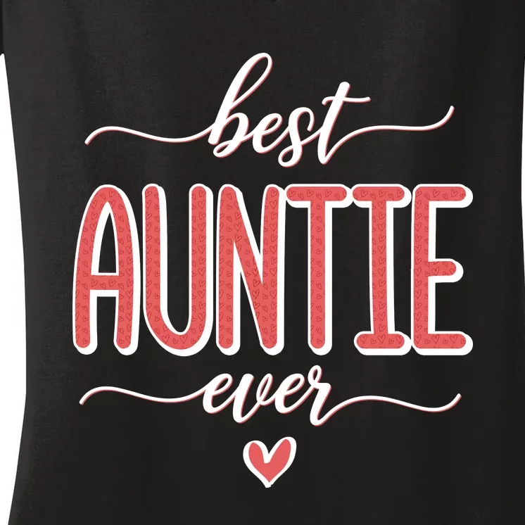 Best Aunt Ever New Auntie Gift Idea Women's V-Neck T-Shirt