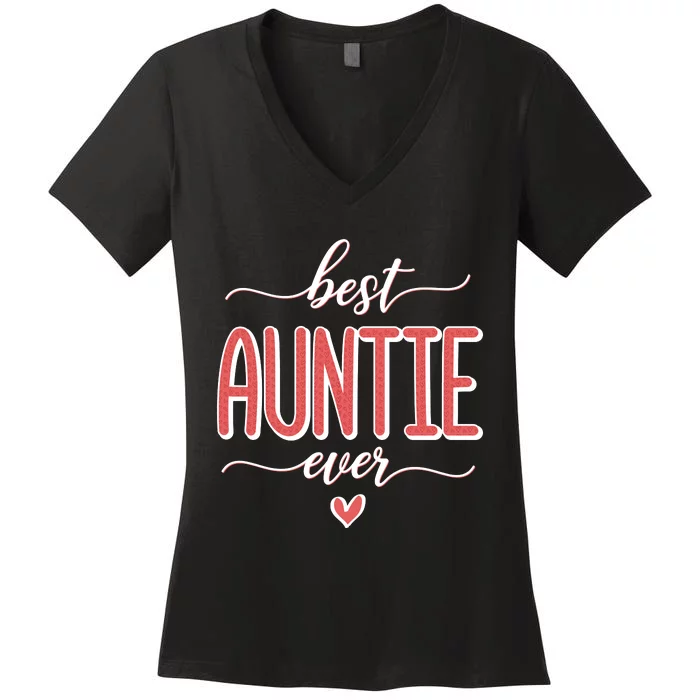 Best Aunt Ever New Auntie Gift Idea Women's V-Neck T-Shirt