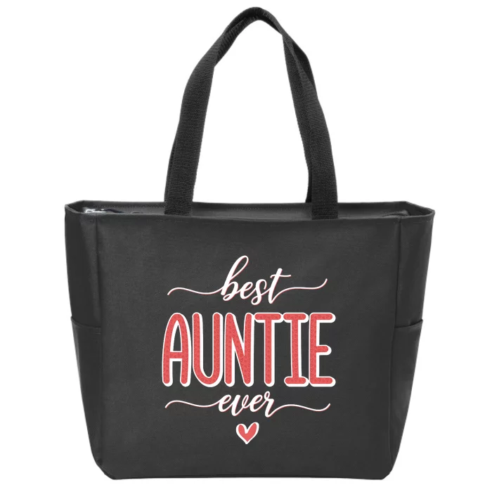 Best Aunt Ever New Auntie Gift Idea Zip Tote Bag