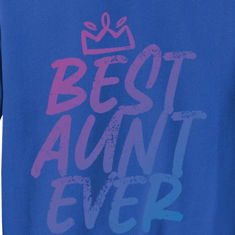 Best Aunt Ever Cute And Funny Bae Auntie Gift Sweatshirt