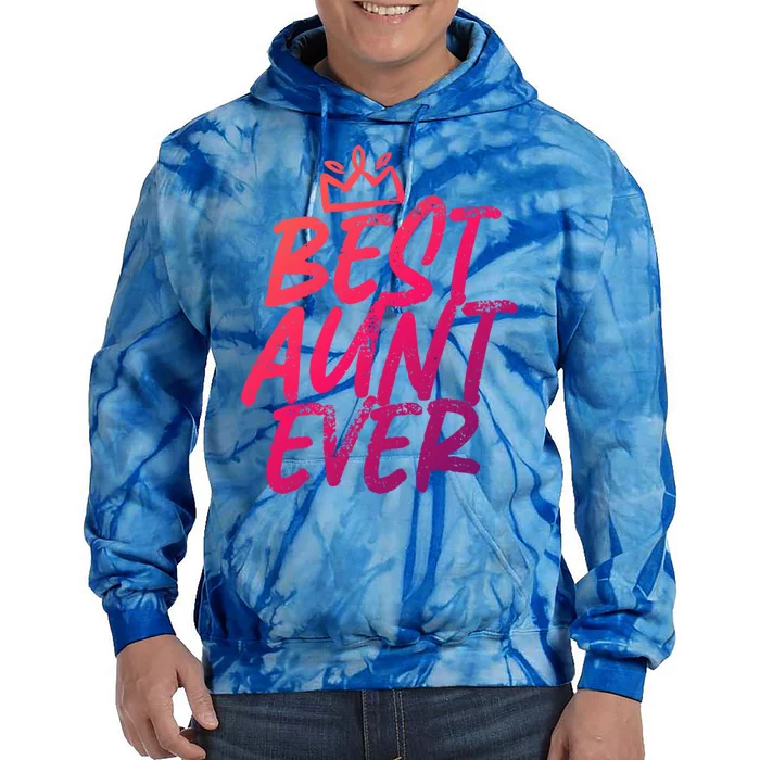 Best Aunt Ever Cute And Funny Bae Auntie Gift Tie Dye Hoodie