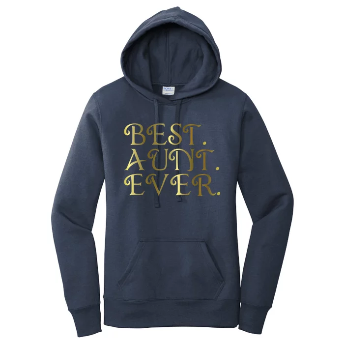 Best Aunt Ever For Favorite Auntie Gift Women's Pullover Hoodie