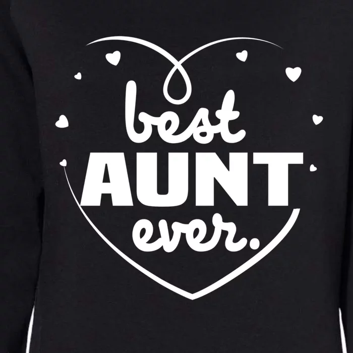 Best Aunt Ever Mothers Day Heart Aunt Birthday Funny Gift Cool Gift Womens California Wash Sweatshirt