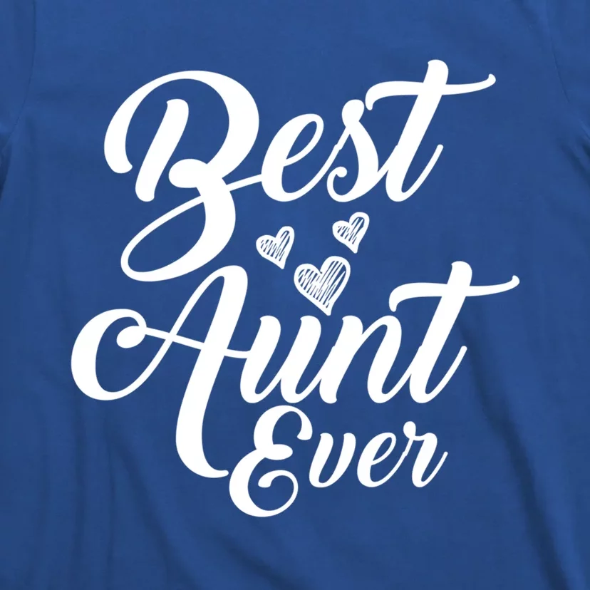 Best Aunt Ever New Auntie Funny Gift Best Great Blessed Auntie Great Gift T-Shirt