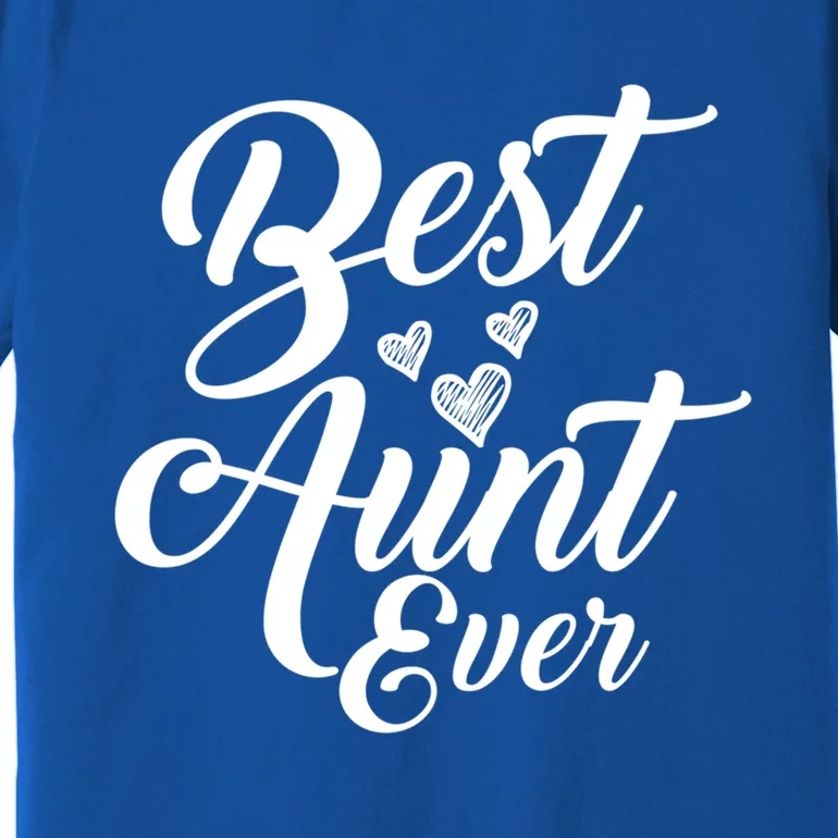 Best Aunt Ever New Auntie Funny Gift Best Great Blessed Auntie Great Gift Premium T-Shirt