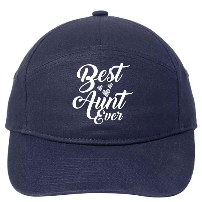 Best Aunt Ever New Auntie Funny Gift Best Great Blessed Auntie Great Gift 7-Panel Snapback Hat