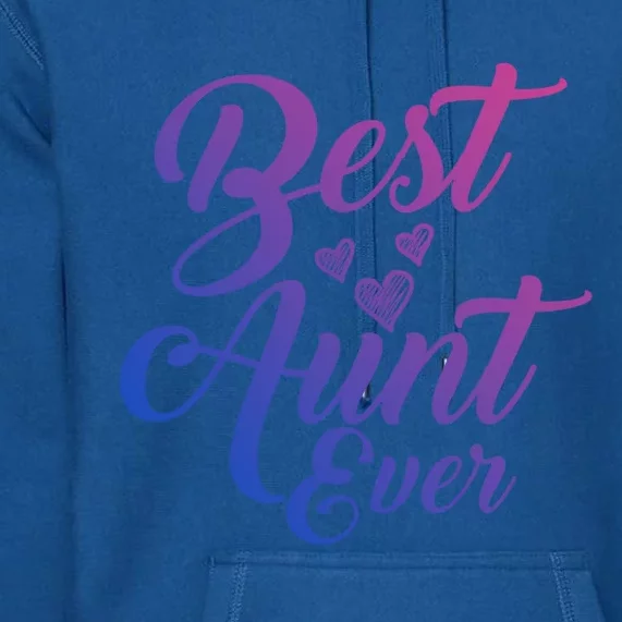 Best Aunt Ever New Auntie Funny Gift Best Great Blessed Auntie Gift Premium Hoodie