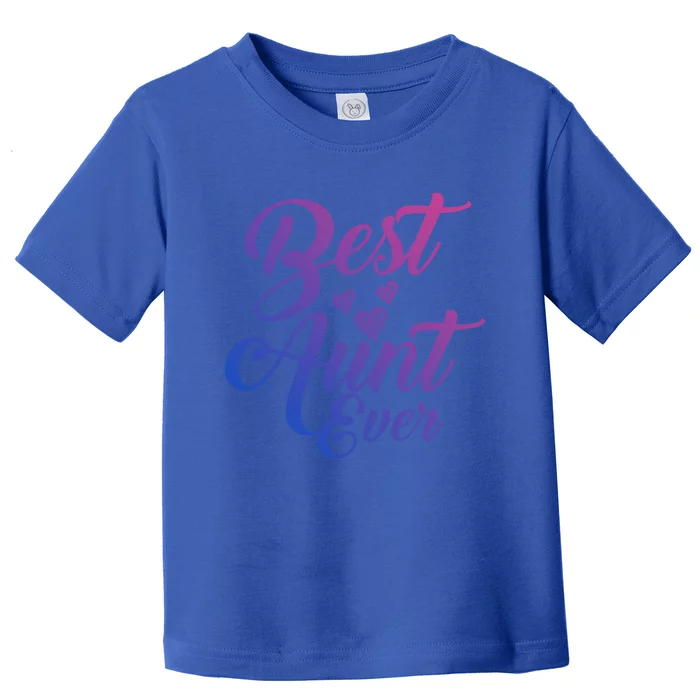 Best Aunt Ever New Auntie Funny Gift Best Great Blessed Auntie Gift Toddler T-Shirt