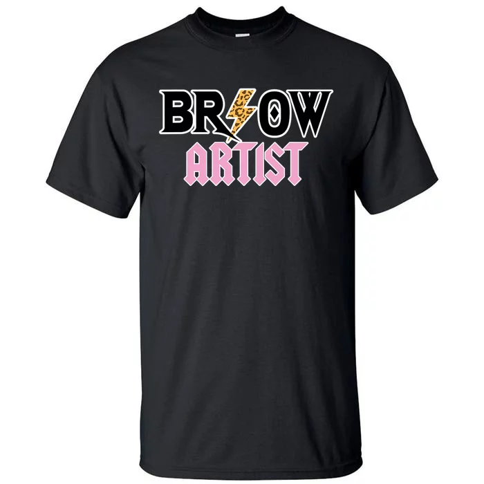 Brow Artist Eyebrow Artist Brow Artist Tall T-Shirt