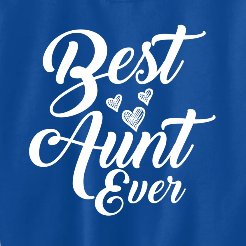 Best Aunt Ever New Auntie Funny Gift Best Great Blessed Auntie Cool Gift Kids Sweatshirt