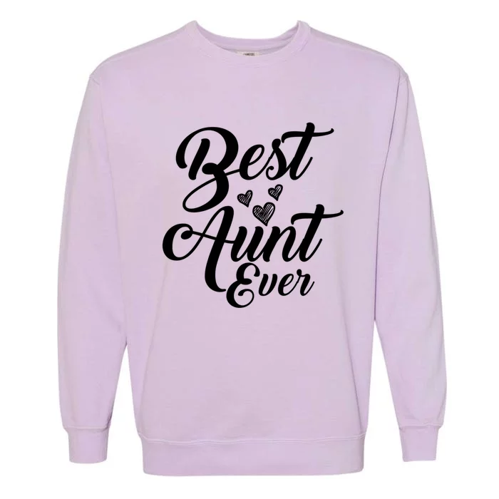 Best Aunt Ever New Auntie Funny Gift Best Great Blessed Auntie Cool Gift Garment-Dyed Sweatshirt