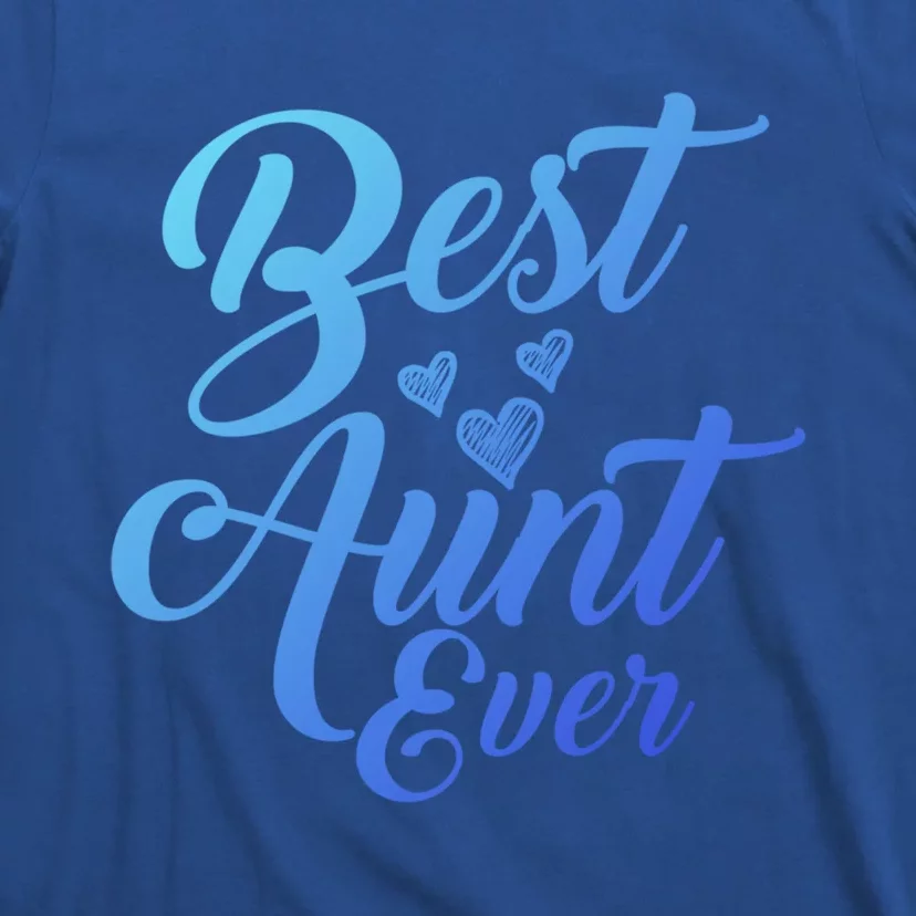 Best Aunt Ever New Auntie Funny Gift Best Great Blessed Auntie Meaningful Gift T-Shirt