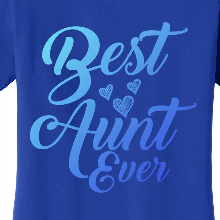 Best Aunt Ever New Auntie Funny Gift Best Great Blessed Auntie Meaningful Gift Women's T-Shirt