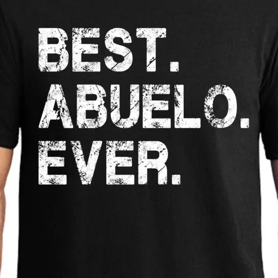 Best Abuelo Ever Funny Fathers Day Birthday Present Abuelo Meaningful Gift Pajama Set