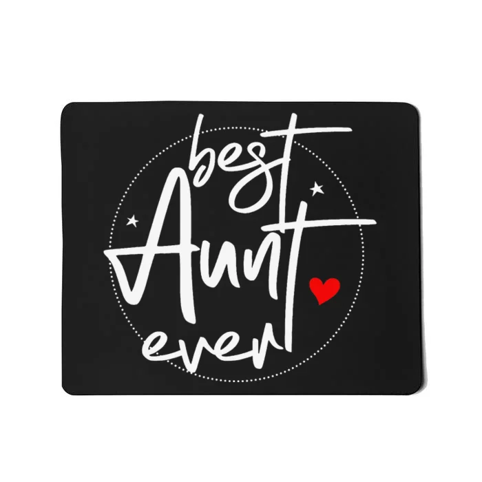 Best Aunt Ever Cool Aunt Mousepad