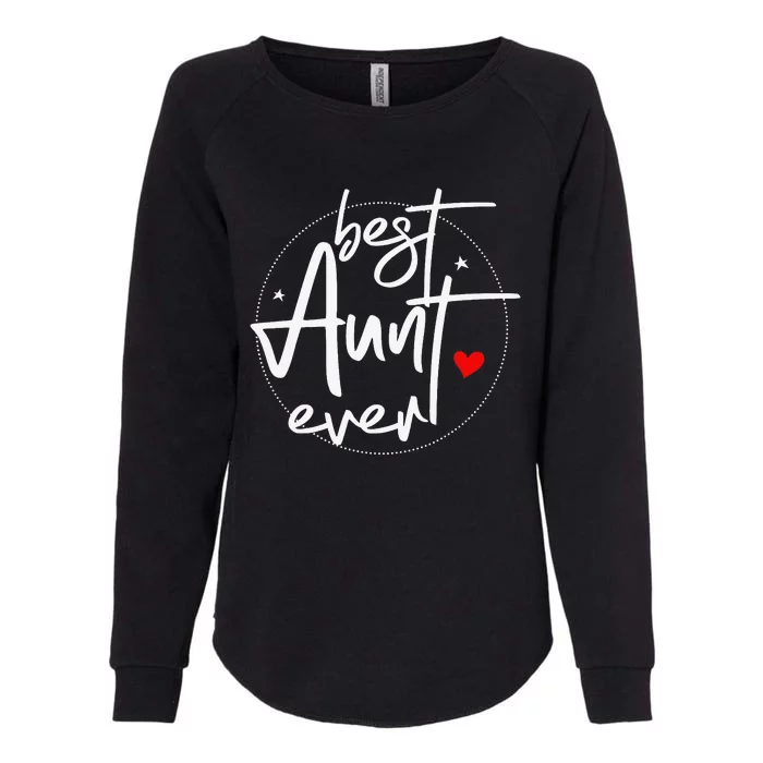 Best Aunt Ever Cool Aunt Womens California Wash Sweatshirt