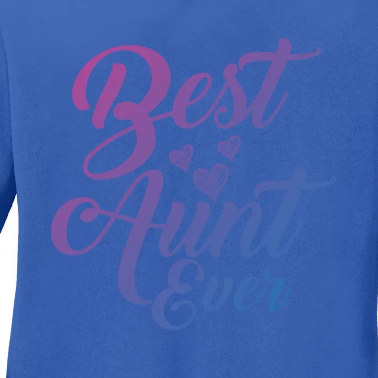 Best Aunt Ever New Auntie Funny Gift Best Great Blessed Auntie Meaningful Gift Ladies Long Sleeve Shirt