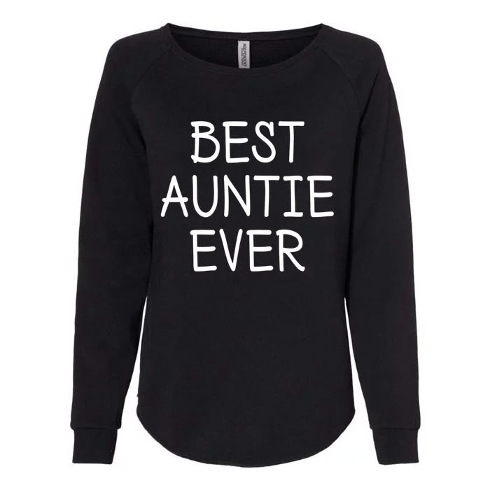 Best Auntie Ever T2 Funny Gift Womens California Wash Sweatshirt