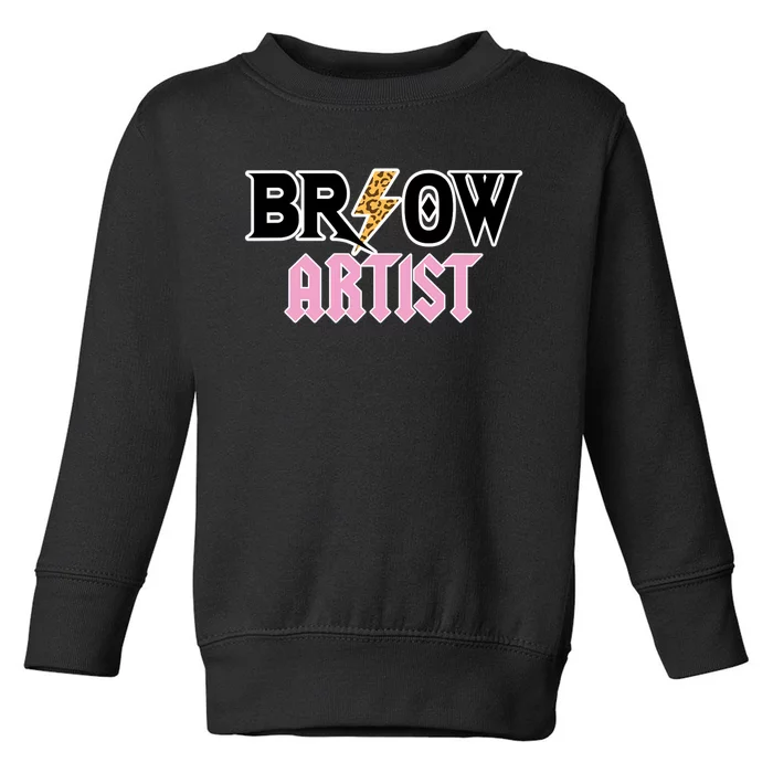 Brow Artist Eyebrow Artist Brow Artist Toddler Sweatshirt