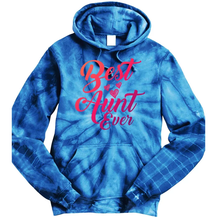 Best Aunt Ever New Auntie Funny Gift Best Great Blessed Auntie Meaningful Gift Tie Dye Hoodie