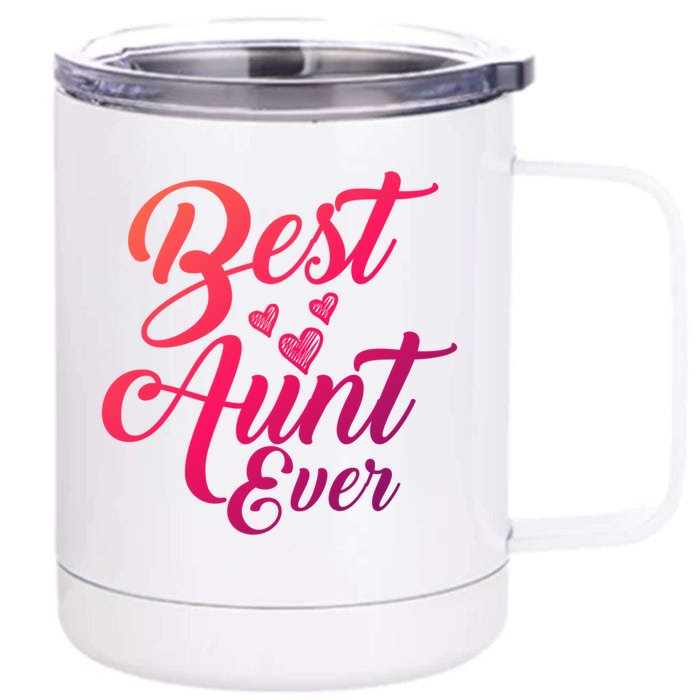 Best Aunt Ever New Auntie Funny Gift Best Great Blessed Auntie Meaningful Gift Front & Back 12oz Stainless Steel Tumbler Cup