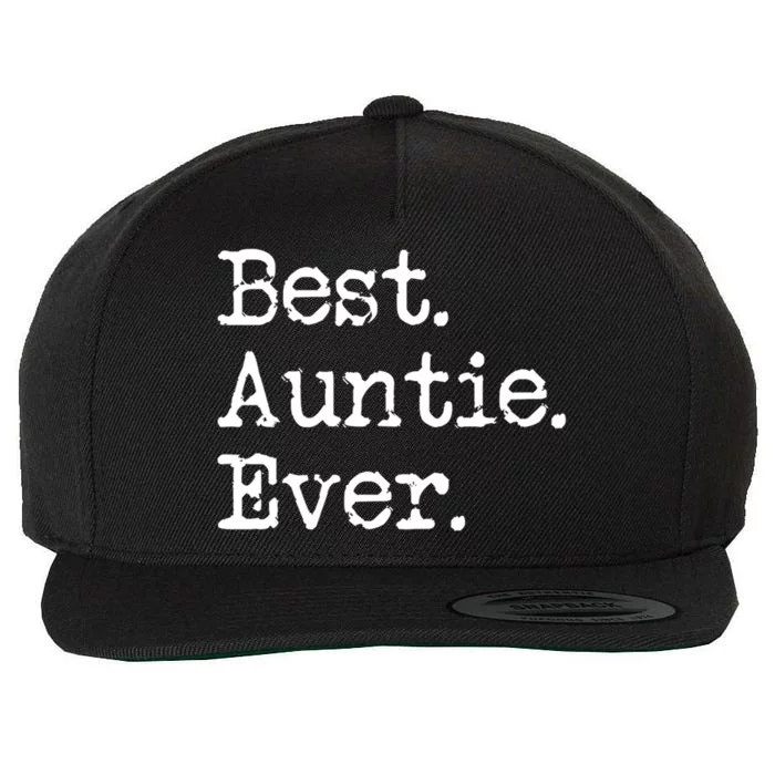 Best Auntie Ever Aunt Gift From Niece Nephew Cute Gift Wool Snapback Cap