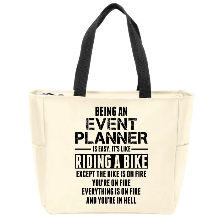 Being An Event Planner Like The Bike Is On Fire Zip Tote Bag