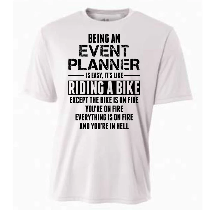 Being An Event Planner Like The Bike Is On Fire Cooling Performance Crew T-Shirt