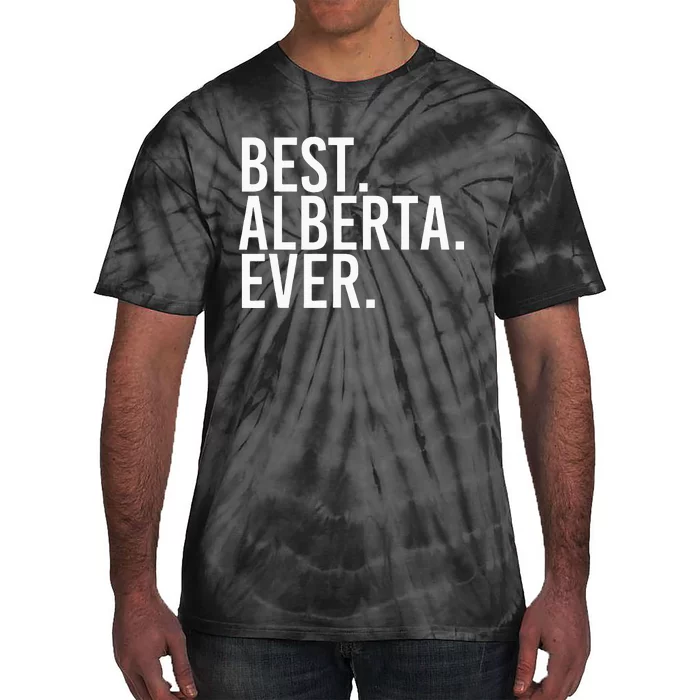 Best. Alberta. Ever. Gift Name Funny Personalized Tie-Dye T-Shirt