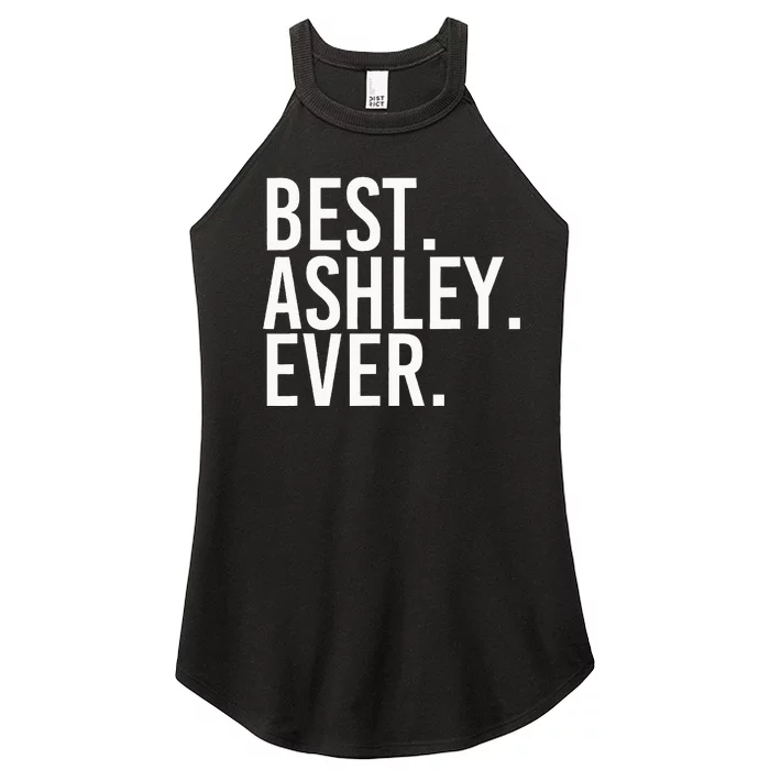 Best. Ashley. Ever. Funny Personalized Name Joke Gift Idea Women’s Perfect Tri Rocker Tank