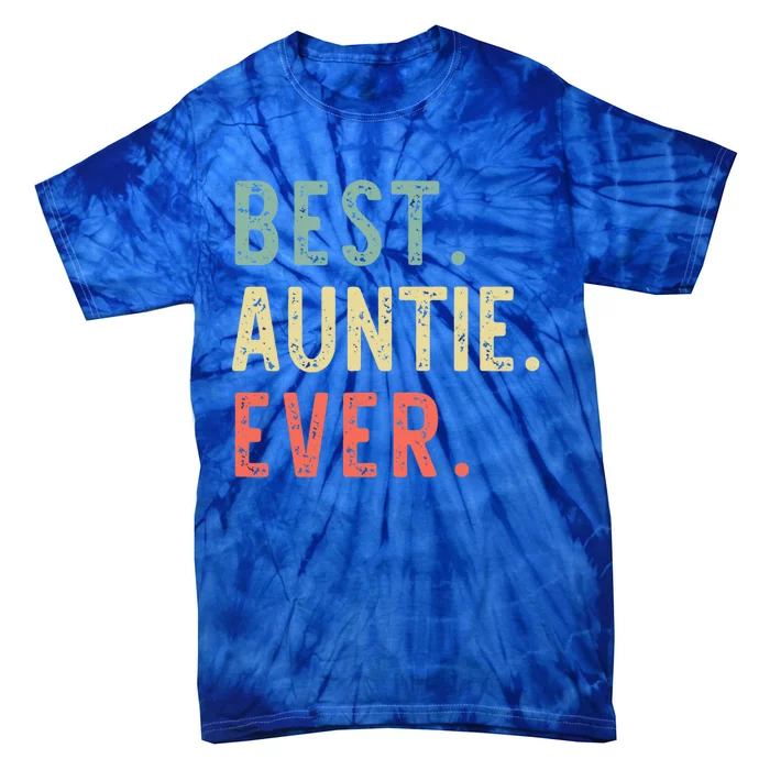 Best Auntie Ever Family Funny Cool Vintage Retro Gift Tie-Dye T-Shirt