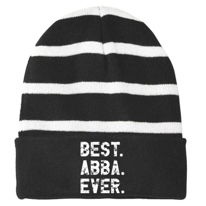 Best Abba Ever Funny Fathers Day Birthday Present for Abba Striped Beanie with Solid Band