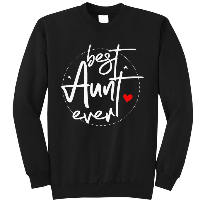 Best Aunt Ever Cool Aunt Tall Sweatshirt