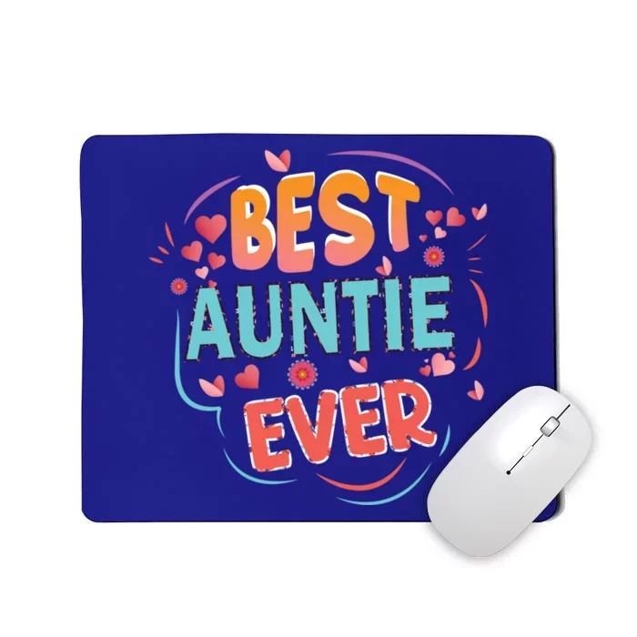 Best Auntie Ever Grandma Mothers Day Christmas Auntie Funny Gift Mousepad