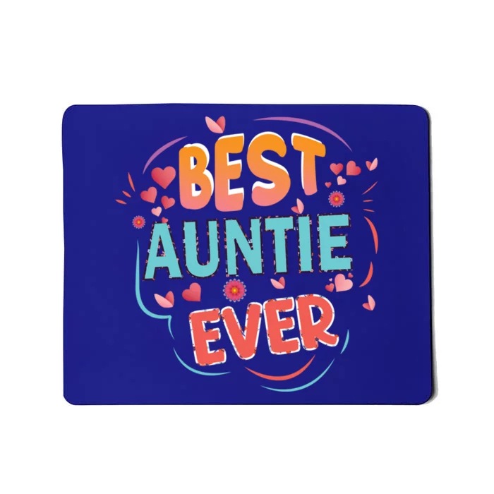 Best Auntie Ever Grandma Mothers Day Christmas Auntie Funny Gift Mousepad