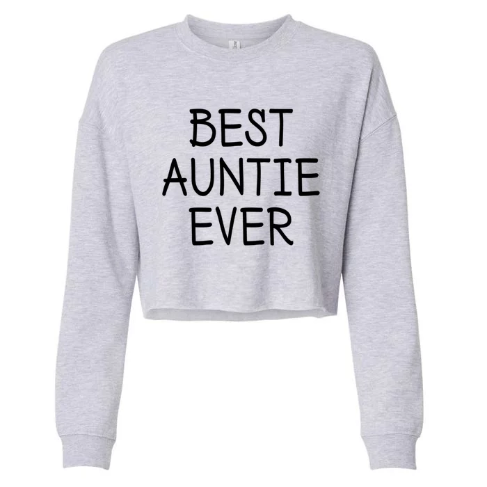 Best Auntie Ever T2 Gift Cropped Pullover Crew