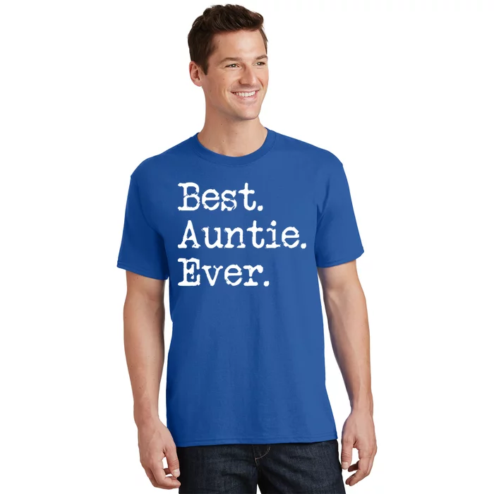 Best Auntie Ever Aunt Gift From Niece Nephew Gift T-Shirt